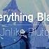 한글번역 Unlike Pluto Everything Black Feat Mike Taylor