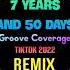 Groove Coverage 7 Years And 50 Days ProgHouse Remix Tiktok 2023 DJ抖音版 Fk House Tiktok Douyin