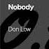 Don Low Nobody Official Audio