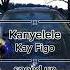 KANYELELE Kay Figo Speed Up