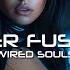 Wired Souls Cyber Fusion Music Synthwave Cyberpunk House Future Vision Music