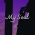 My Soul