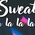 Sweat A La La La La Long Inner Circle Letra Traducción