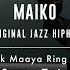 MAIKO ORIGINAL JAZZ HIPHOP Mix L Nak Maaya Ring My Bells Same Zain DANCEWORKS