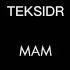 TEKSIDR МАМ текст