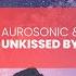 Aurosonic Alina Aminova Unkissed By You Radio Edit