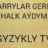 AKMUHAMMET HANOW GARRYLAR GEREK HALK AÝDYM