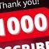 1000 SUBSCRIBERS Thank You