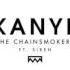 The Chainsmokers Kanye Ft SirenXX 8STEPS Remix