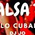 DJ Jo Mix SALSA TIMBA PURA A LO CUBANA 2021