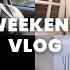 WEEKEND VLOG Errands Cleaning And Fun