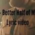 Tom Walker Better Half Of Me Acoustic Lyric Video