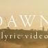 Dawn Lyric Video Fr Tansi Ibisi CFR