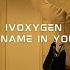 IVOXYGEN Write My Name In Your Heart Angst Techno Remix TECHNO EXTENDED