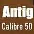 A La Antigüita Calibre 50 LETRA