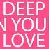 Deep In Your Love