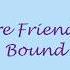 We Re Friendship Bound Lyrics