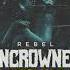 Rebel Sixx Uncrowned King Official Audio