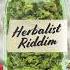 Herbalist Riddim Mix Full Capleton Sizzla Tony Rebel Louie Culture Anthony B X Drop Di Riddim