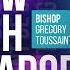 Qu Il Fait Bon Ton Service Paske W Yahweh Mwen Adore W Bishop Gregory Toussaint Adorasyon