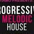 Non Stop Melodic Progressive House Mix 20 SPECIAL EDITION