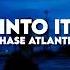 Into It Chase Atlantic Slowed Reverb