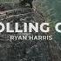 Rolling On Ryan Harris Official Lyric Video