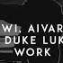 Leowi Aivarask Duke Luke Work Audio