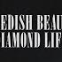 Swedish Beauty Diamond Life