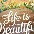 Life Is Beautiful