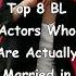 Top 8 BL Actors Who Are Actually Married In Real Life Bl BLrama Married Blseries