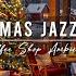 Smooth Christmas Jazz Music With Crackling Fireplace To Relax Cozy Christmas Coffee Shop Ambience