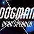 Dogman Dead Speaker