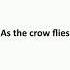 As The Crow Flies Idiom Meaning