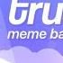 TRUST Animation Meme Background