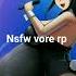 Nsfw Vore Rp