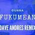 Gunna Fukumean Dave Andres Remix