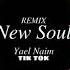 New Soul Nhạc Tik Tok Yael Naim Remix By DJ Tang Zong