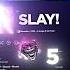 SLAY Is A CHILL BANGER