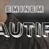 Eminem Beautiful Lyrics