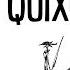 Why Should You Read Don Quixote Ilan Stavans