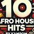 AFRO HOUSE MIX 2024 BEST AFRO HOUSE HITS By KampoM Anouket RAFFA GUIDO Nitefreak