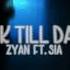 ZAYN Sia Dusk Till Dawn Slowed