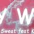 Pink Sweat Feat Kehlani At My Worst Lyrics Vietsub TikTok Hits