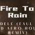 Adele Set Fire To The Rain Faul Wad Afro House Remix