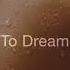 To Dream Inland Sky Lyric Video