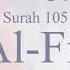 Quran Recitation 105 Surah Al Fil By Asma Huda With Arabic Text Translation And Transliteration