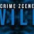 Crime Zcene Wild