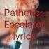 Pathetic Escalator Lyrics