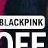 BLACKPINK CUT YOU OFF AI Original Song By Kyontheprize Color Coded Lyrics Line Distribution